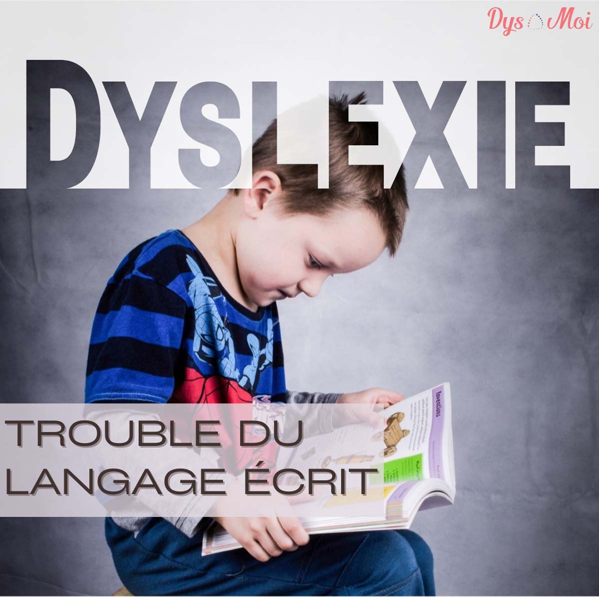 Dyslexie ou Trouble du Langage Ecrit
